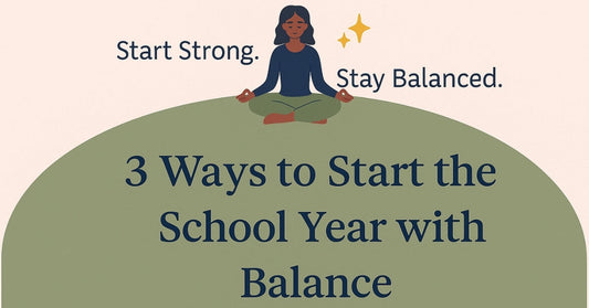 Ways to Start the School Year with Balance